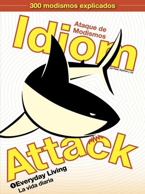 cover image of Idiom Attack, Volume 1--Everyday Living (Spanish Edition)